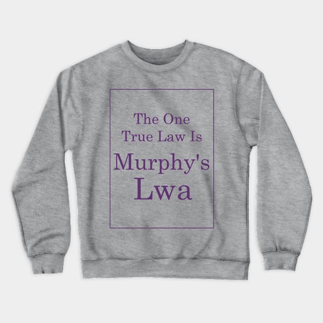 Murphy's Lwa (Purple Text) Crewneck Sweatshirt by TimH